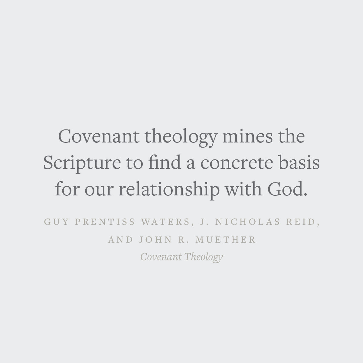 Covenant Theology: Biblical, Theological, and Historical Perspectives