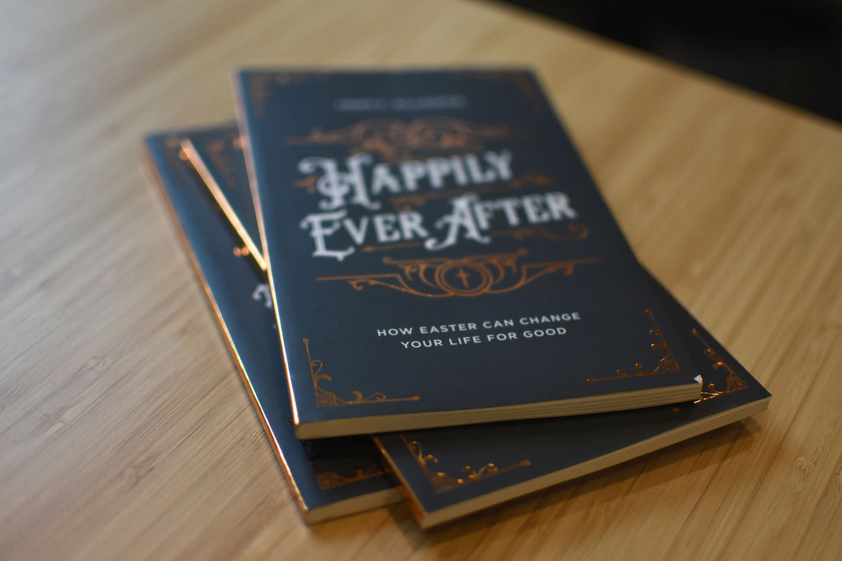 Happily Ever After: How Easter Can Change Your Life for Good
