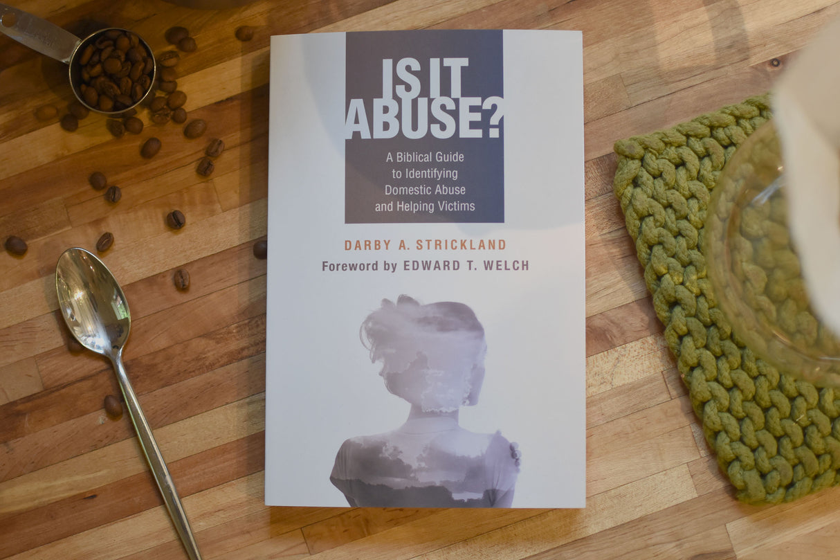 Is It Abuse?: A Biblical Guide to Identifying Domestic Abuse and Helping Victims