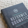 Reformed Dogmatics (Single Volume Edition): A System of Christian Theology