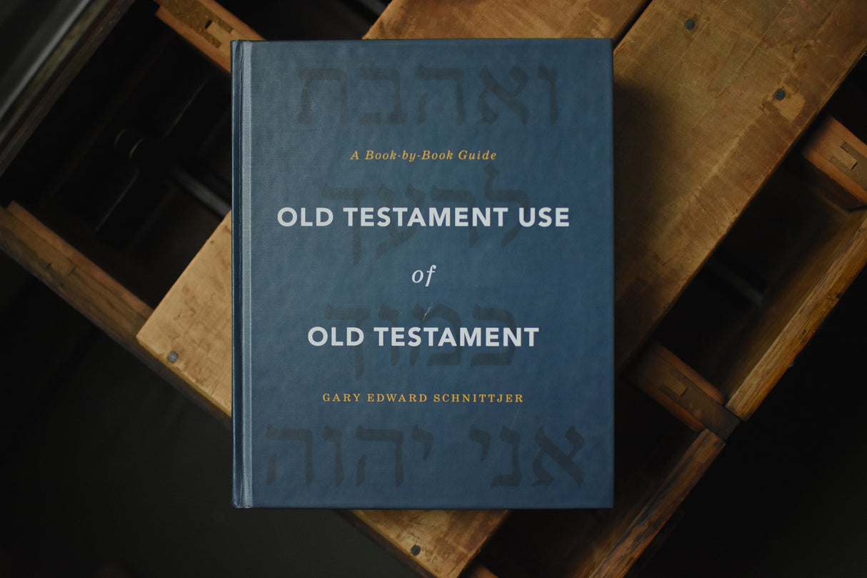 Old Testament Use of Old Testament: A Book-By-Book Guide