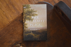 The Loveliest Place: The Beauty and Glory of the Church (Union)