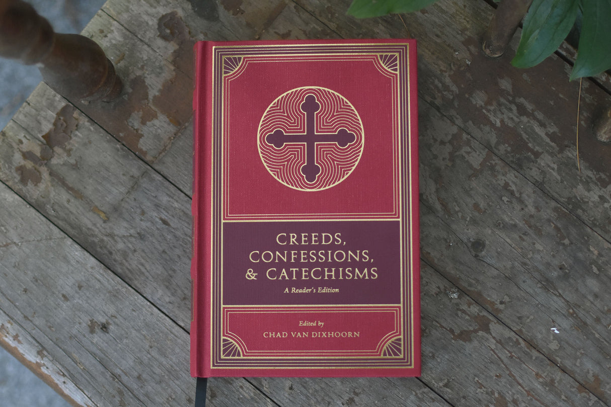 Creeds, Confessions, and Catechisms: A Reader's Edition