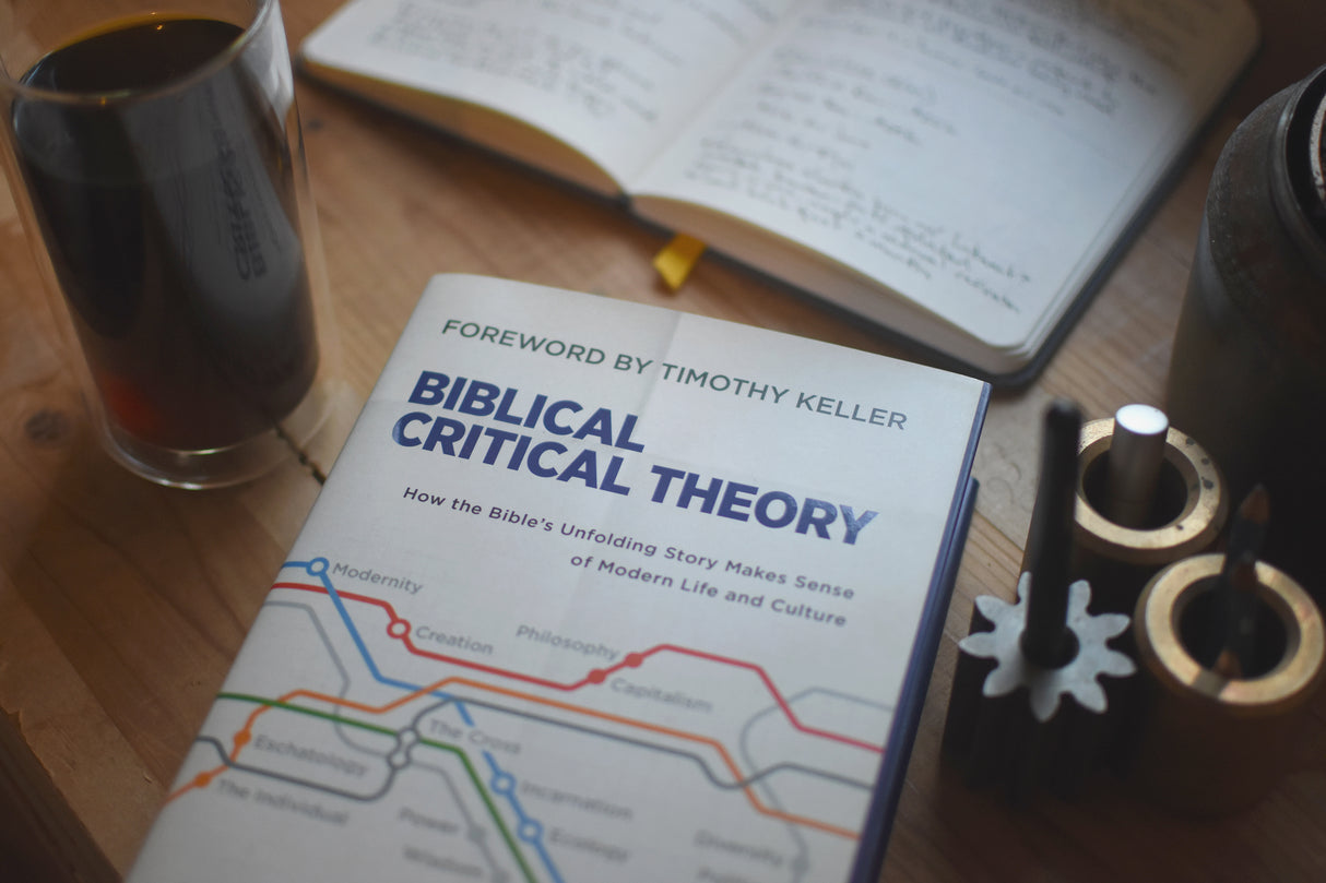 Biblical Critical Theory: How the Bible's Unfolding Story Makes Sense of Modern Life and Culture