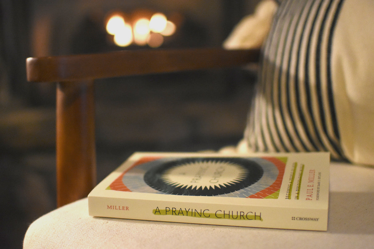 A Praying Church: Becoming a People of Hope in a Discouraging World
