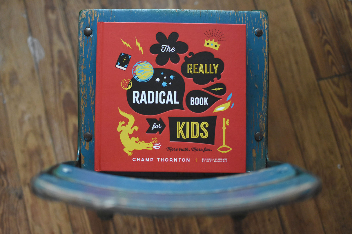 The Really Radical Book for Kids: More Truth More Fun