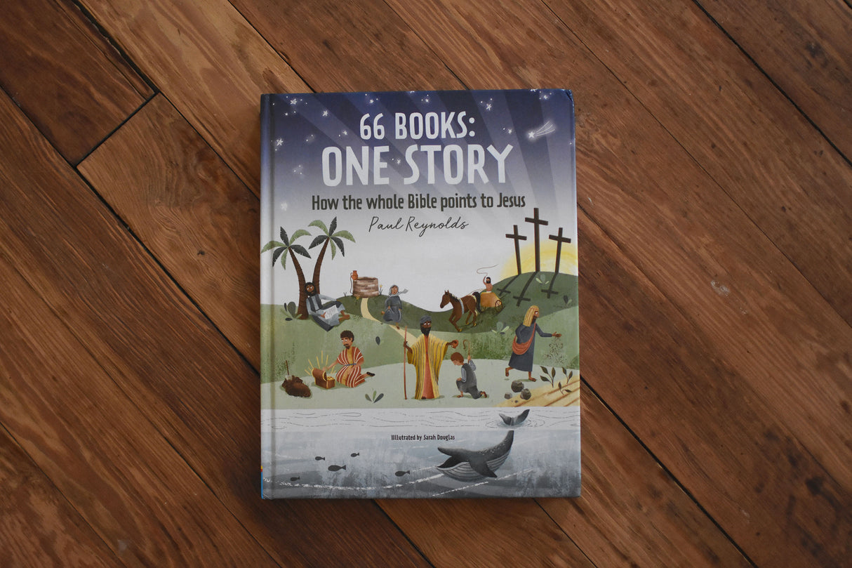 66 Books: One Story: A Guide to Every Book of the Bible