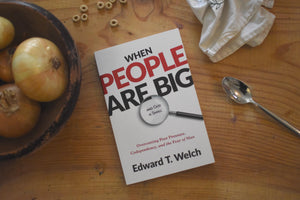When People Are Big and God Is Small: Overcoming Peer Pressure, Codependency, and the Fear of Man