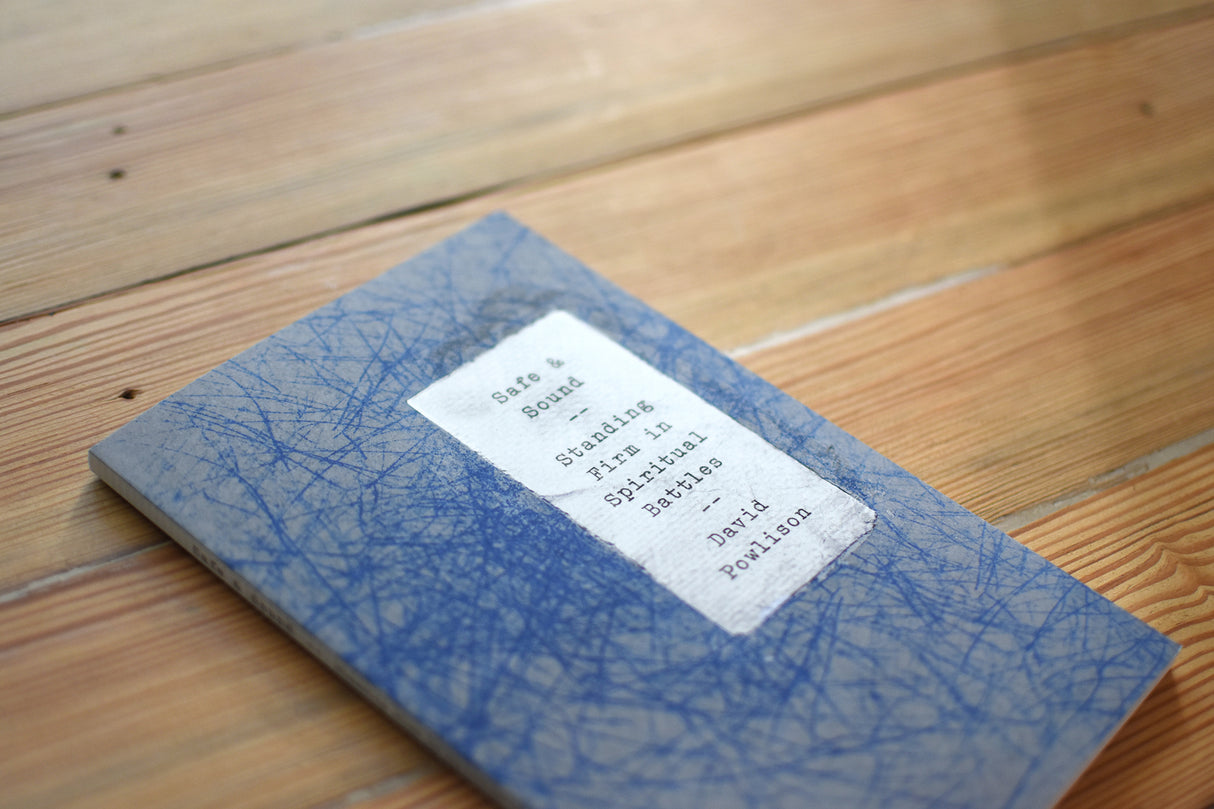 Safe and Sound: Standing Firm in Spiritual Battles
