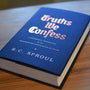 Truths We Confess: A Systematic Exposition of the Westminster Confession of Faith