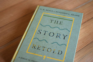 The Story Retold: A Biblical-Theological Introduction to the New Testament