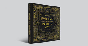 Emblems of the Infinite King: Enter the Knowledge of the Living God