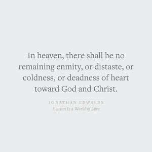 Heaven Is a World of Love (Crossway Short Classics)
