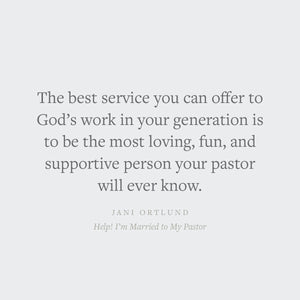 Help! I'm Married to My Pastor: Encouragement for Ministry Wives and Those Who Love Them