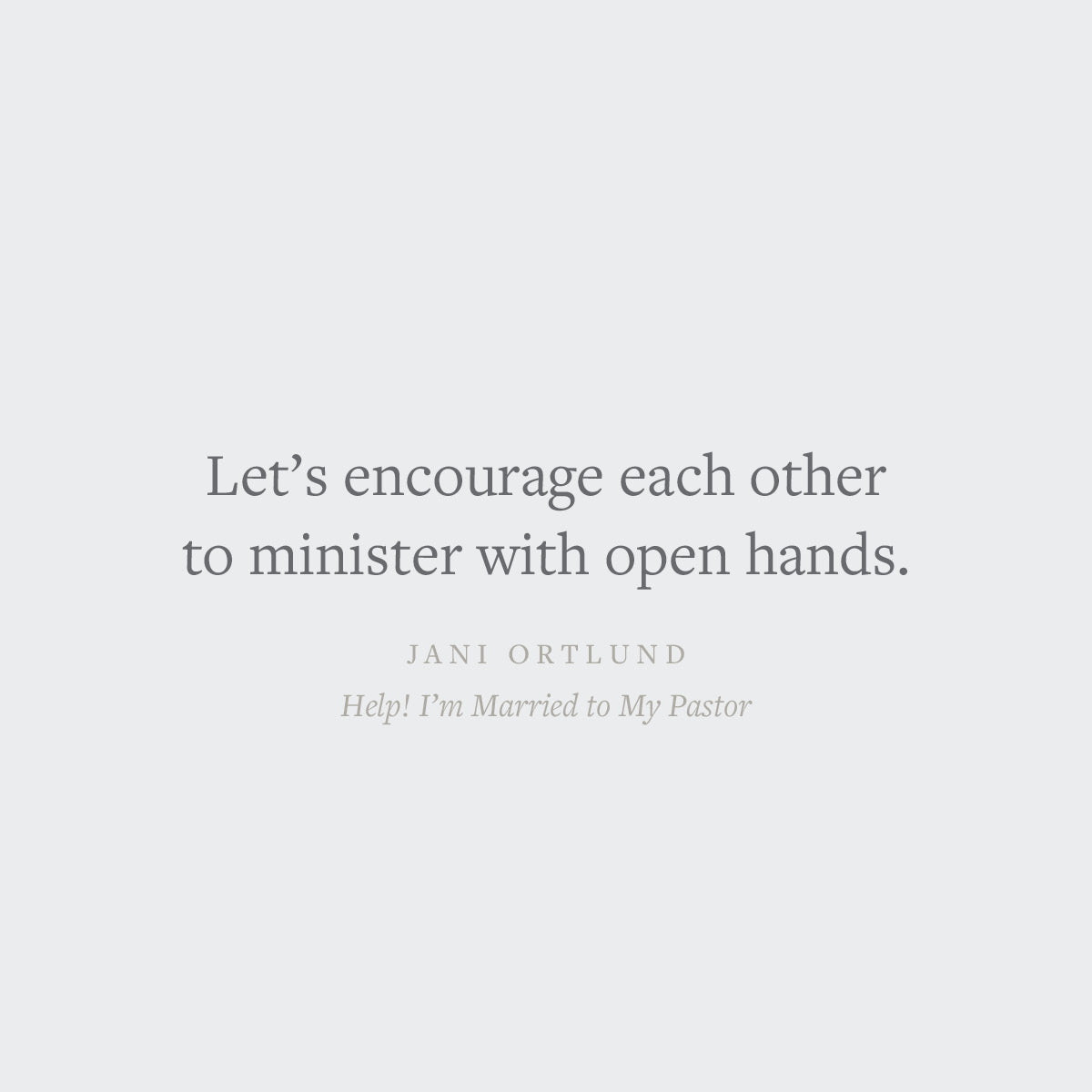 Help! I'm Married to My Pastor: Encouragement for Ministry Wives and Those Who Love Them