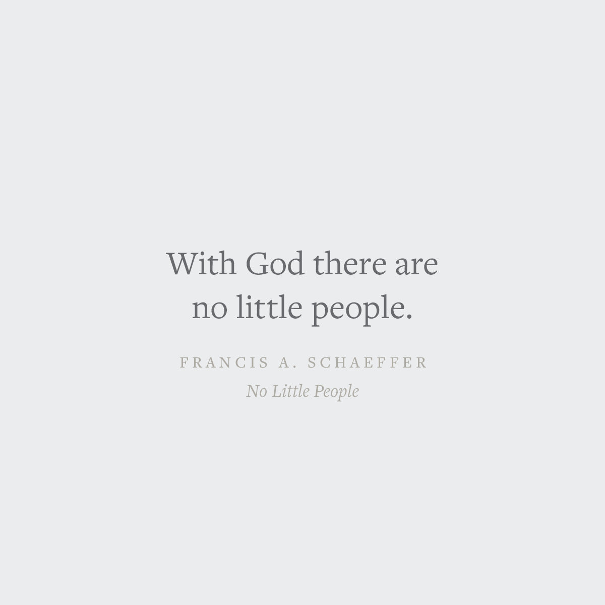 The Lord's Work in the Lord's Way and No Little People (Crossway Short Classics)