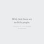 The Lord's Work in the Lord's Way and No Little People (Crossway Short Classics)