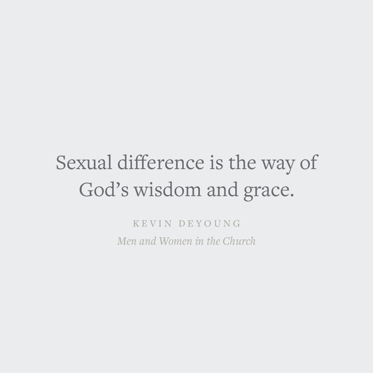 Men and Women in the Church: A Short, Biblical, Practical Introduction