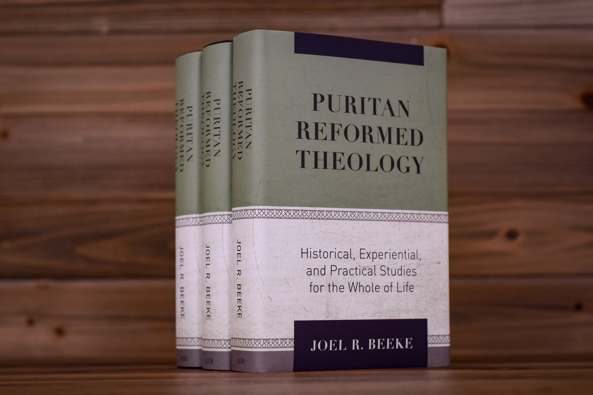 Puritan Reformed Theology: Historical, Experiential, and Practical Studies for the Whole of Life