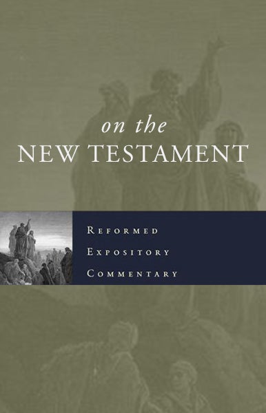 Reformed Expository Commentary, New Testament Set (19 Volumes)