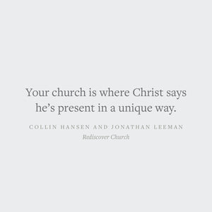 Rediscover Church: Why the Body of Christ Is Essential (The Gospel Coalition and 9Marks)