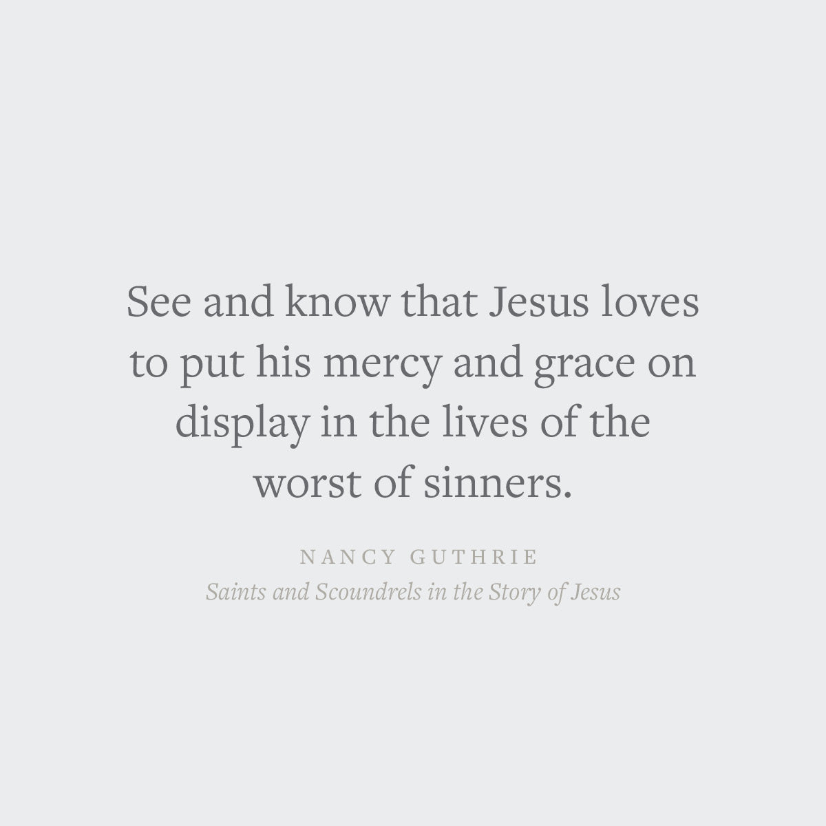 Saints and Scoundrels in the Story of Jesus