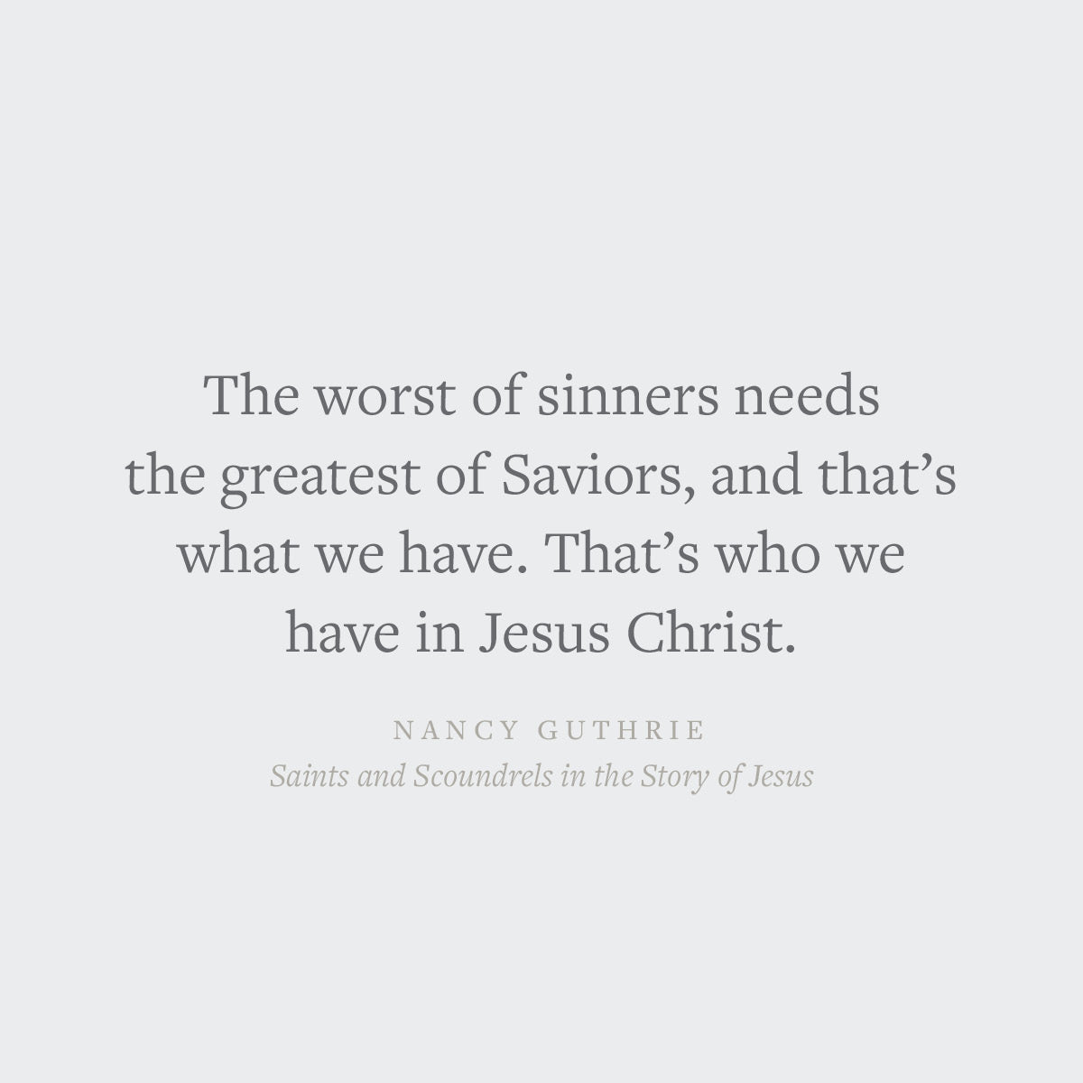Saints and Scoundrels in the Story of Jesus