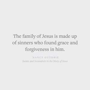 Saints and Scoundrels in the Story of Jesus