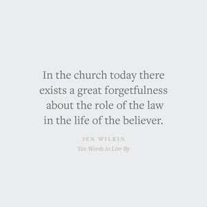 Ten Words to Live by: Delighting in and Doing What God Commands