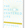 titled cover of the mission centered life