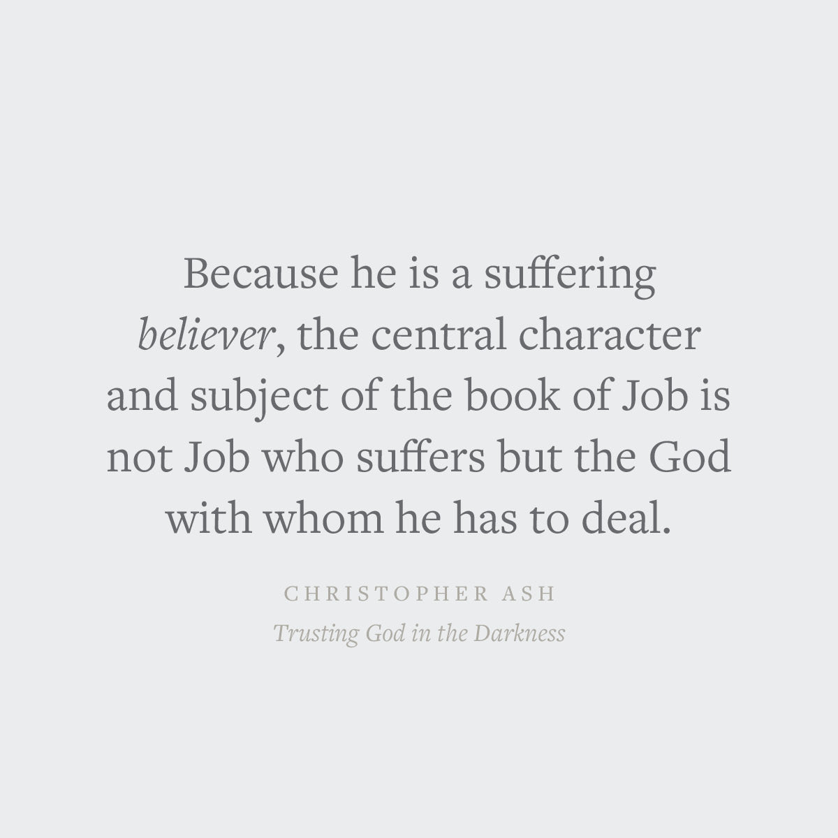 Trusting God in the Darkness: A Guide to Understanding the Book of Job