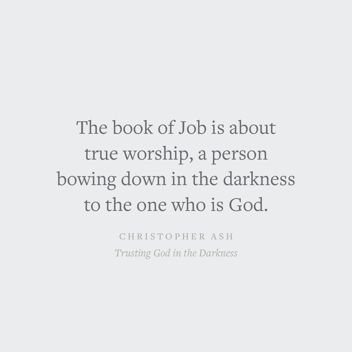 Trusting God in the Darkness: A Guide to Understanding the Book of Job