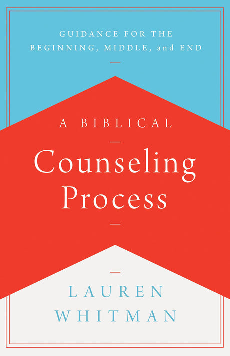 Biblical Counseling Process - Whitman, Lauren - 9781645071907