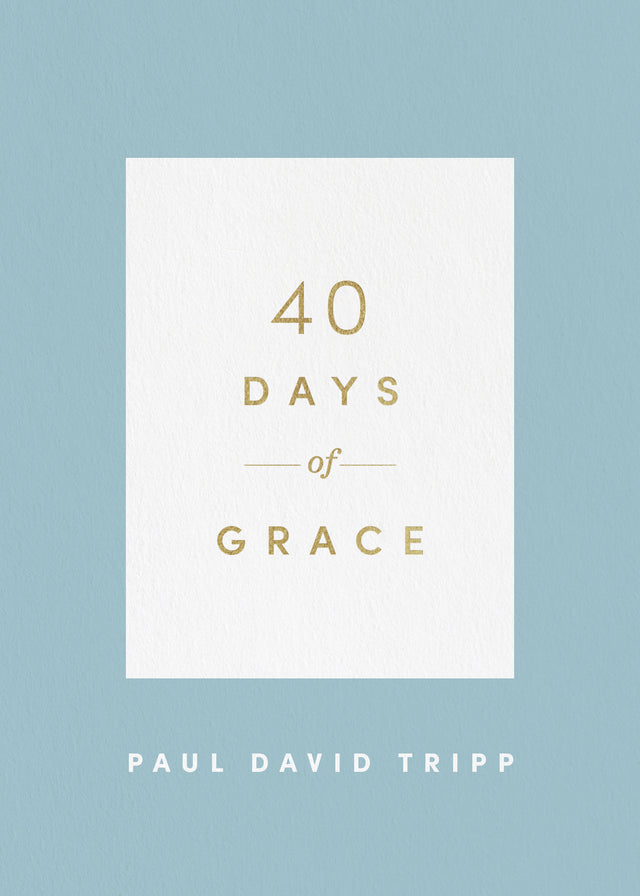 40 Days of Grace - Tripp, Paul David - 9781433574290