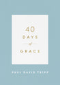 40 Days of Grace - Tripp, Paul David - 9781433574290