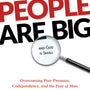 When People Are Big and God Is Small: Overcoming Peer Pressure, Codependency, and the Fear of Man - Welch, Edward T - 9781629958071