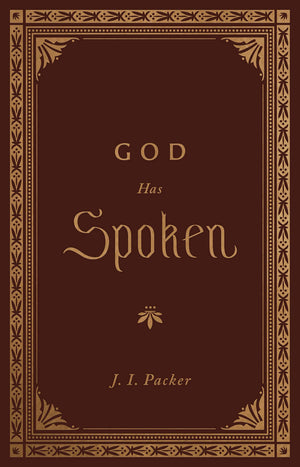God Has Spoken - Packer, J I - 9781433572821