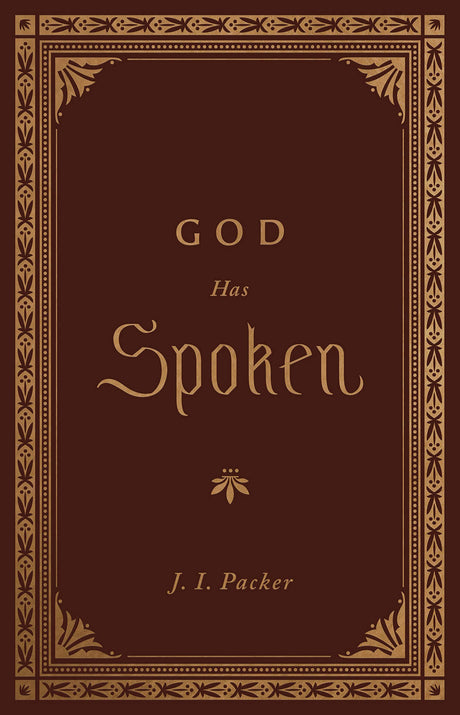God Has Spoken - Packer, J I - 9781433572821
