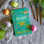 A Jesus Easter: Explore God's Amazing Rescue Plan