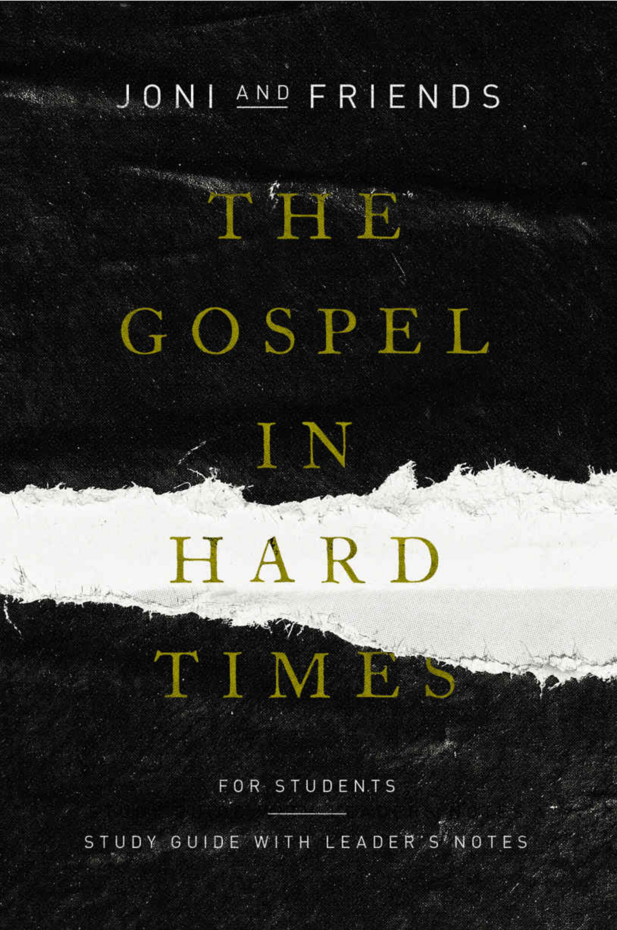The Gospel in Hard Times for Students: Study Guide with Leader's Notes