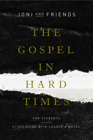 The Gospel in Hard Times for Students: Study Guide with Leader's Notes