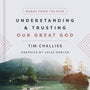 Understanding and Trusting Our Great God (Words from the Wise) - Challies, Tim; Koblun, Jules (artist) - 9780736985819