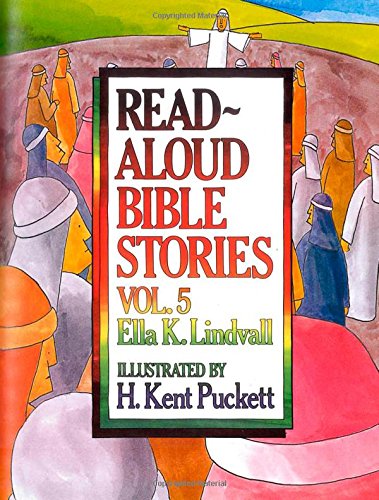 Read Aloud Bible Stories Volume 5: The Stories Jesus Told (Read Aloud Bible Stories) - Lindvall, Ella K - 9780802412645