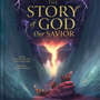 The Story Of God Our Savior - Kenneth Padgett, Shay Gregorie, Aedan Peterson (Illustrator) - 9781736610640