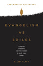 Evangelism as Exiles: Life on Mission as Strangers in our Own Land cover image