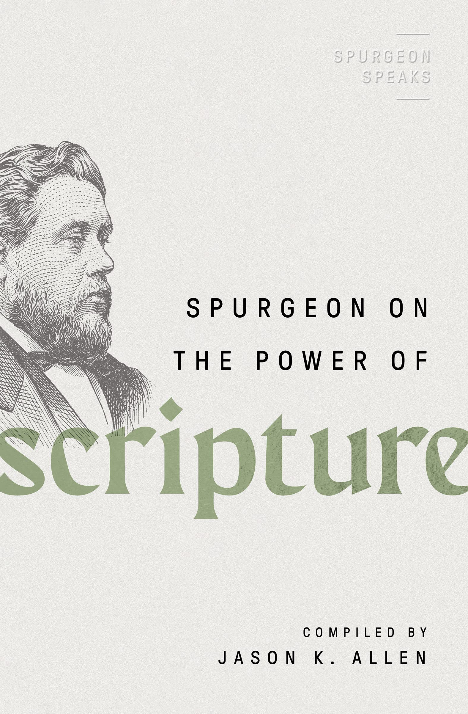 Spurgeon on the Power of Scripture (Spurgeon Speaks) - Allen