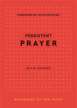 Persistent Prayer (Blessings of the Faith) - Richard, Guy M - 9781629958729