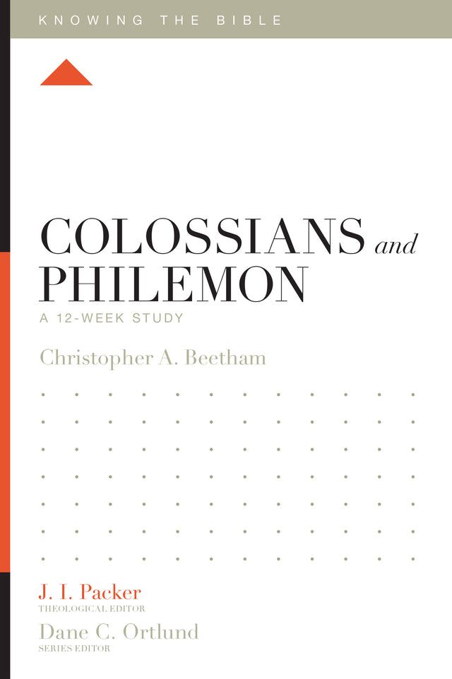 Colossians and Philemon: A 12-Week Study By Christopher A. Beetham cover image (1018265370671)