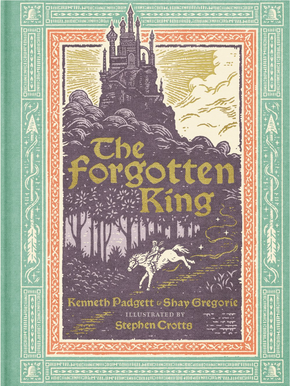 The Forgotten King by Kenneth Padgett, Shay Gregorie, Stephen Crotts