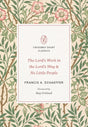 The Lord's Work in the Lord's Way and No Little People (Crossway Short Classics) - Schaeffer, Francis A; Ortlund, Ray (foreword by) - 9781433571589